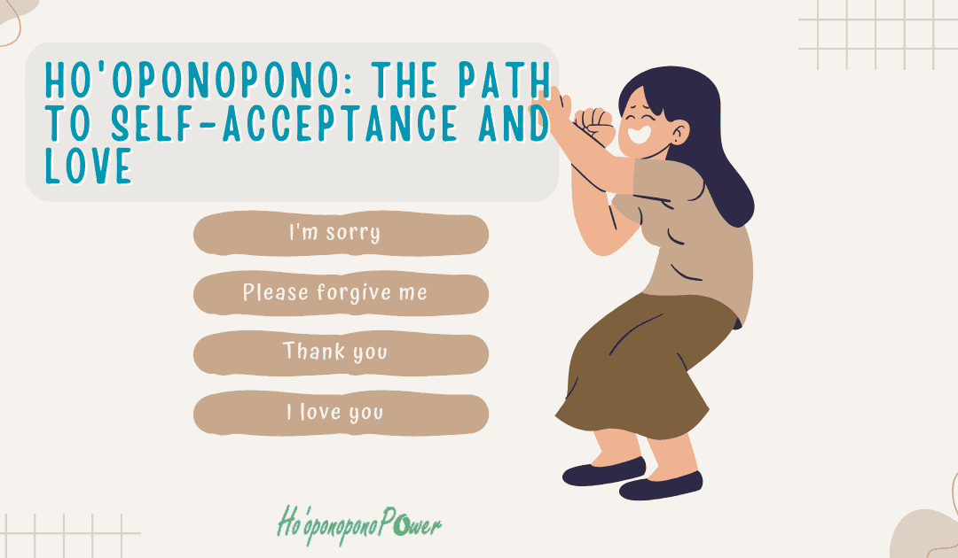 Ho’oponopono: The Path to Self-Acceptance and Love